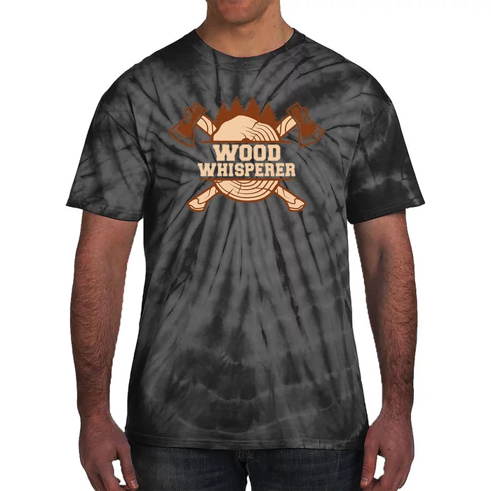 Tree Whisperer Handyman Woodwork Craftsman Tie-Dye T-Shirt