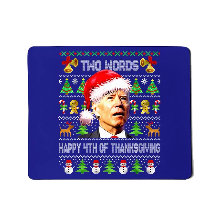 Two Words Happy 4th Of Thanksgiving Biden Christmas Mousepad