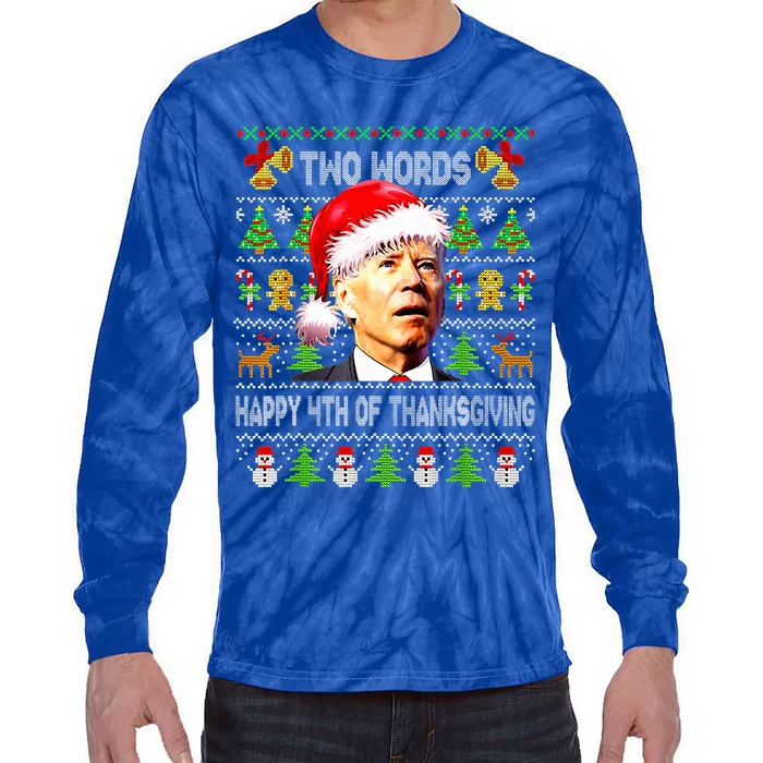 Two Words Happy 4th Of Thanksgiving Biden Christmas Tie-Dye Long Sleeve Shirt