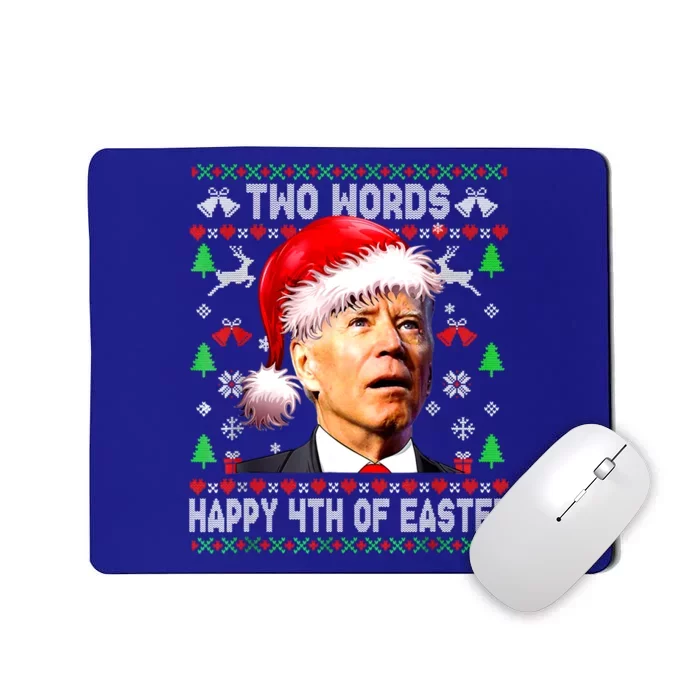 Two Words Happy 4th Of Easter Joe Biden Christmas Sweater Funny Gift Mousepad