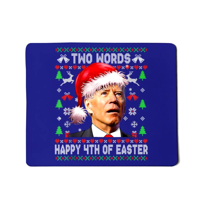 Two Words Happy 4th Of Easter Joe Biden Christmas Sweater Funny Gift Mousepad