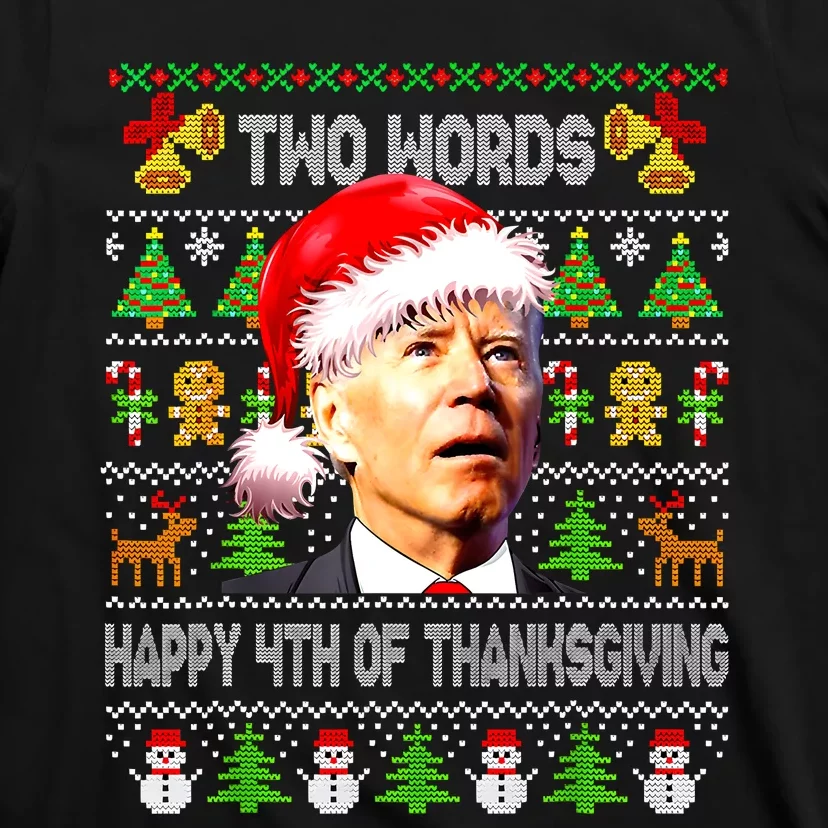 Two Words Happy 4th Of Thanksgiving Biden Christmas Sweaters T-Shirt