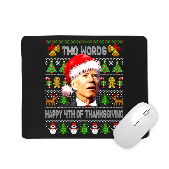 Two Words Happy 4th Of Thanksgiving Biden Christmas Sweaters Mousepad