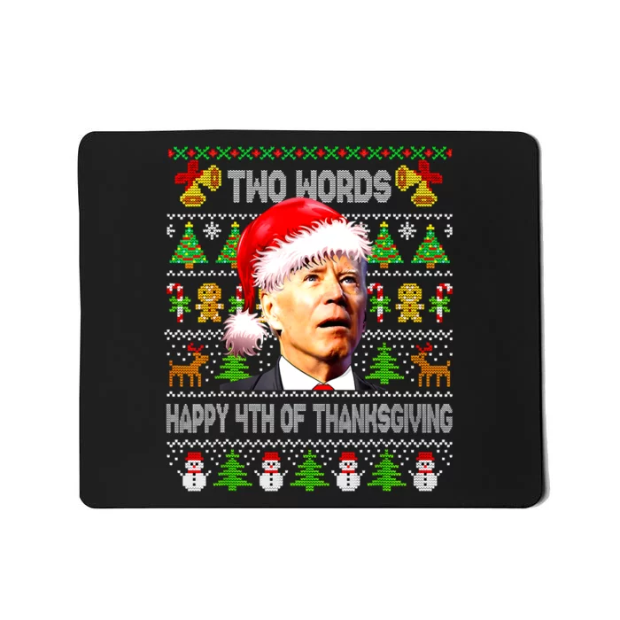 Two Words Happy 4th Of Thanksgiving Biden Christmas Sweaters Mousepad