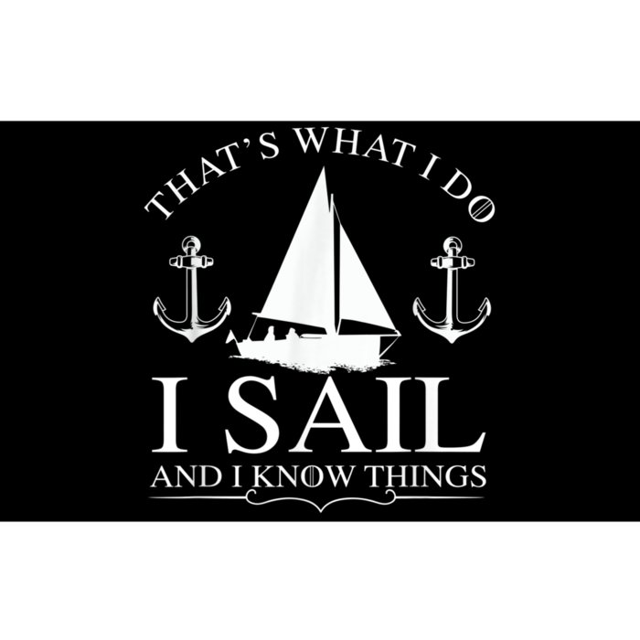 That's What I Do I Sail And I Know Things Boating Sailing Bumper Sticker