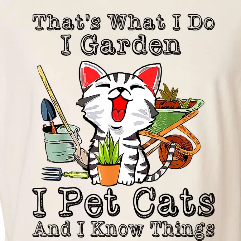 Thats What I Do I Garden I Pet Cats And I Know Things Garment-Dyed Women's Muscle Tee