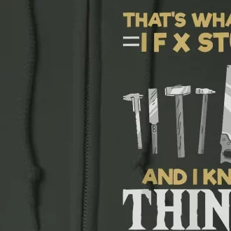 That´s What I Do, I Fix Stuff And I Know Things Full Zip Hoodie