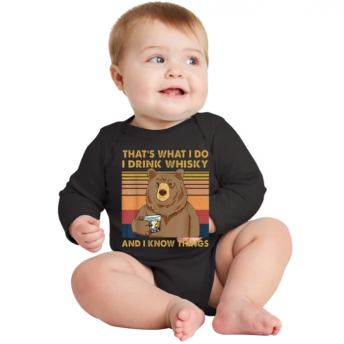 Thats What I Do I Drink Whiskey And I Know Things Bear Baby Long Sleeve Bodysuit