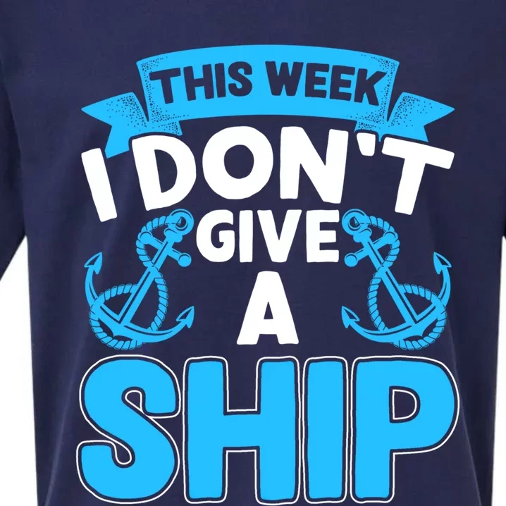 This Week I Dont Give A Ship Family Cruise Vacation Outfit Gift Sueded Cloud Jersey T-Shirt