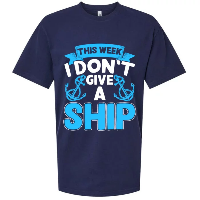 This Week I Dont Give A Ship Family Cruise Vacation Outfit Gift Sueded Cloud Jersey T-Shirt