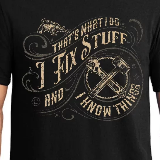 Thats What I Do I Fix Stuff And I Know Things Funny Men Pajama Set