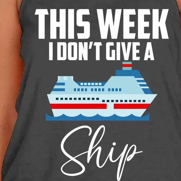 This Week I Don't Give A Ship Cruise Lovers Family Cruise Great Gift Women's Knotted Racerback Tank