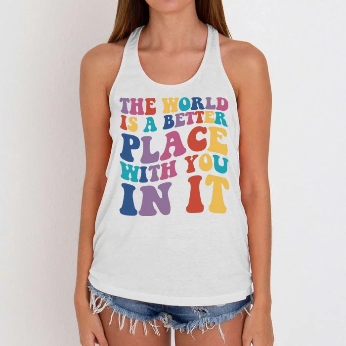 The World Is A Better Place With You In It Mental Health Awareness Women's Knotted Racerback Tank