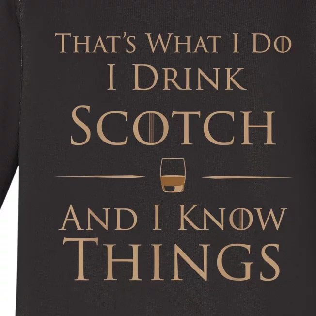 Thats What I Do I Drink Scotch And I Know Things Baby Long Sleeve Bodysuit