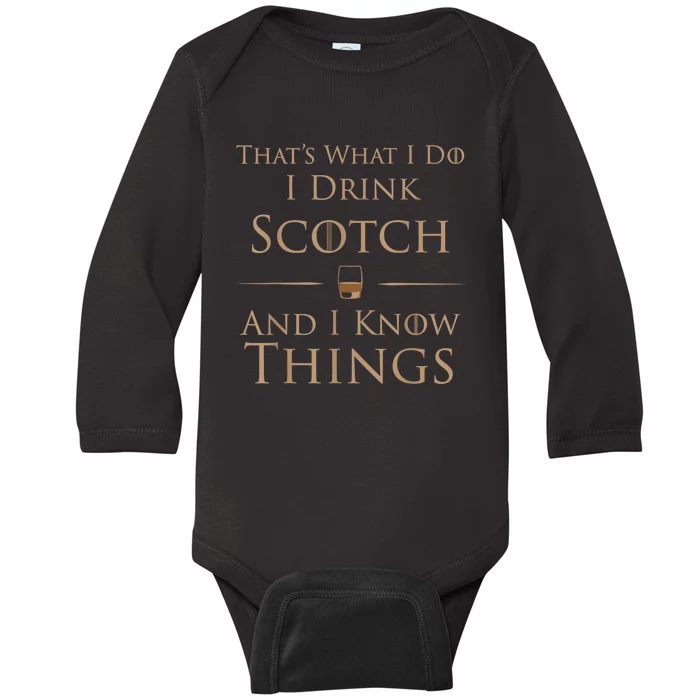 Thats What I Do I Drink Scotch And I Know Things Baby Long Sleeve Bodysuit