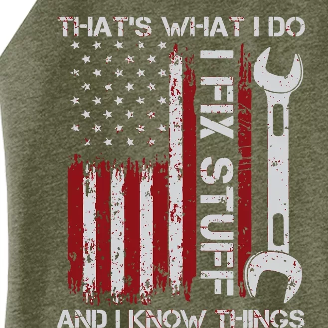 That's What I Do I Fix Stuff And I Know Things American Flag Women’s Perfect Tri Rocker Tank