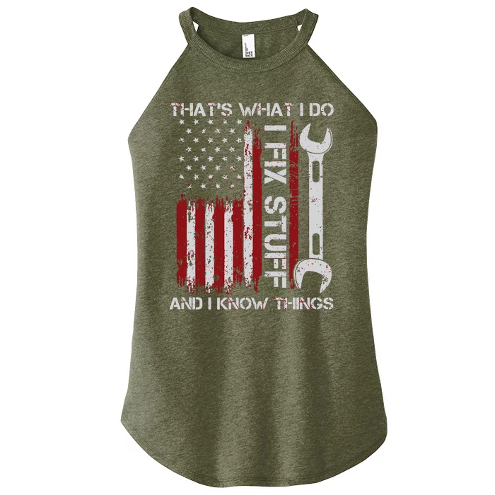 That's What I Do I Fix Stuff And I Know Things American Flag Women’s Perfect Tri Rocker Tank