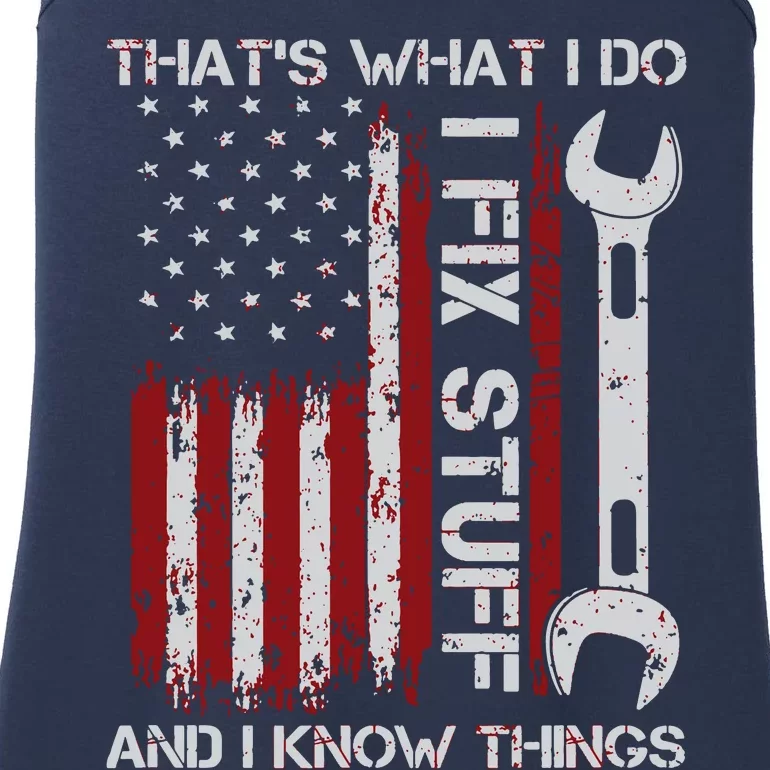 That's What I Do I Fix Stuff And I Know Things American Flag Ladies Essential Tank