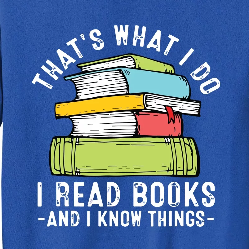 Thats What I Do I Read Books Andc Tall Sweatshirt