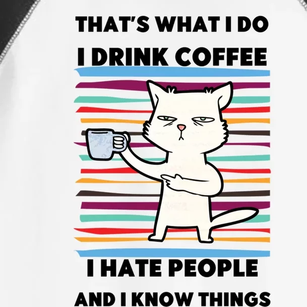 Thats What I Do I Coffee I Hate People Know Things Cool Gift Toddler Fine Jersey T-Shirt