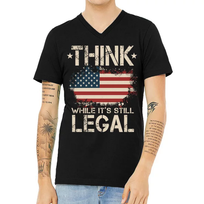 Think While It's Still Legal Vintage American Flag V-Neck T-Shirt