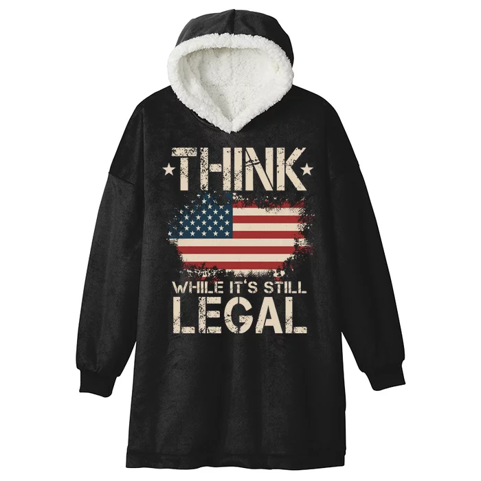 Think While It's Still Legal Vintage American Flag Hooded Wearable Blanket