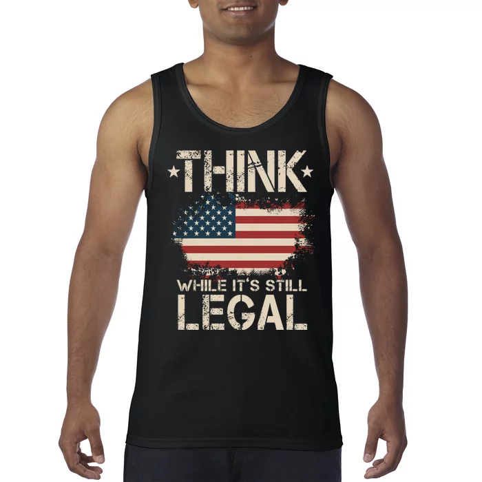 Think While It's Still Legal Vintage American Flag Tank Top