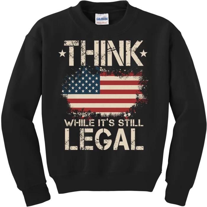 Think While It's Still Legal Vintage American Flag Kids Sweatshirt