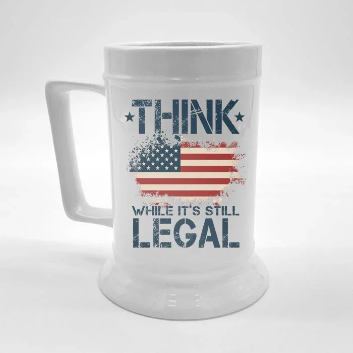 Think While It's Still Legal Vintage American Flag Front & Back Beer Stein