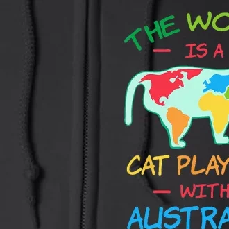 The World Is A Cat Playing With Australia Map Aussie Full Zip Hoodie