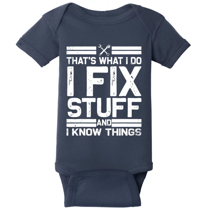 Thats What I Do I Fix Stuff And I Know Things Vintage Baby Bodysuit