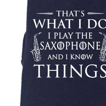 Thats What I Do I Play The Saxophone Saxophonist Jazz Doggie 3-End Fleece Hoodie