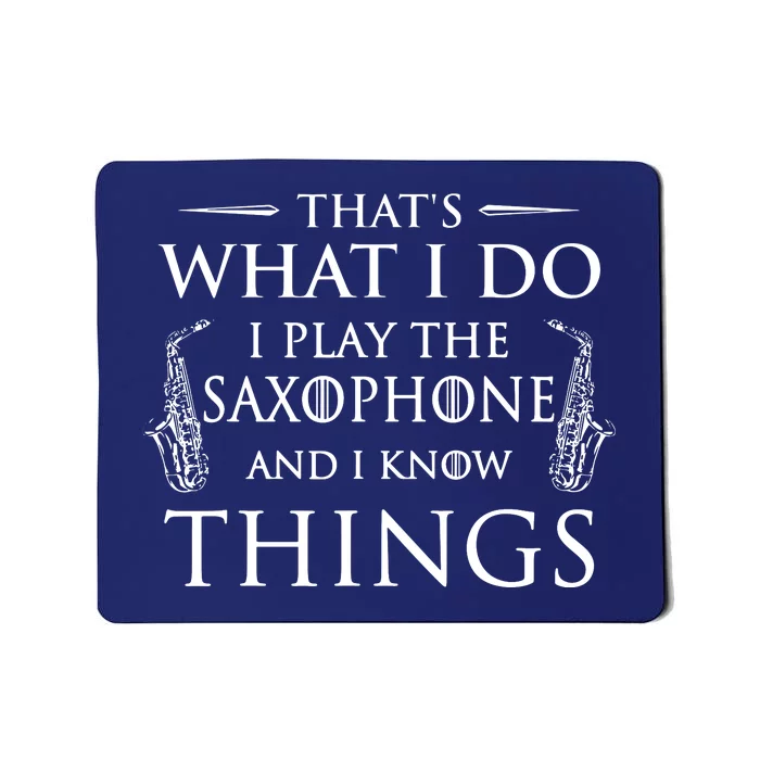 Thats What I Do I Play The Saxophone Saxophonist Jazz Mousepad