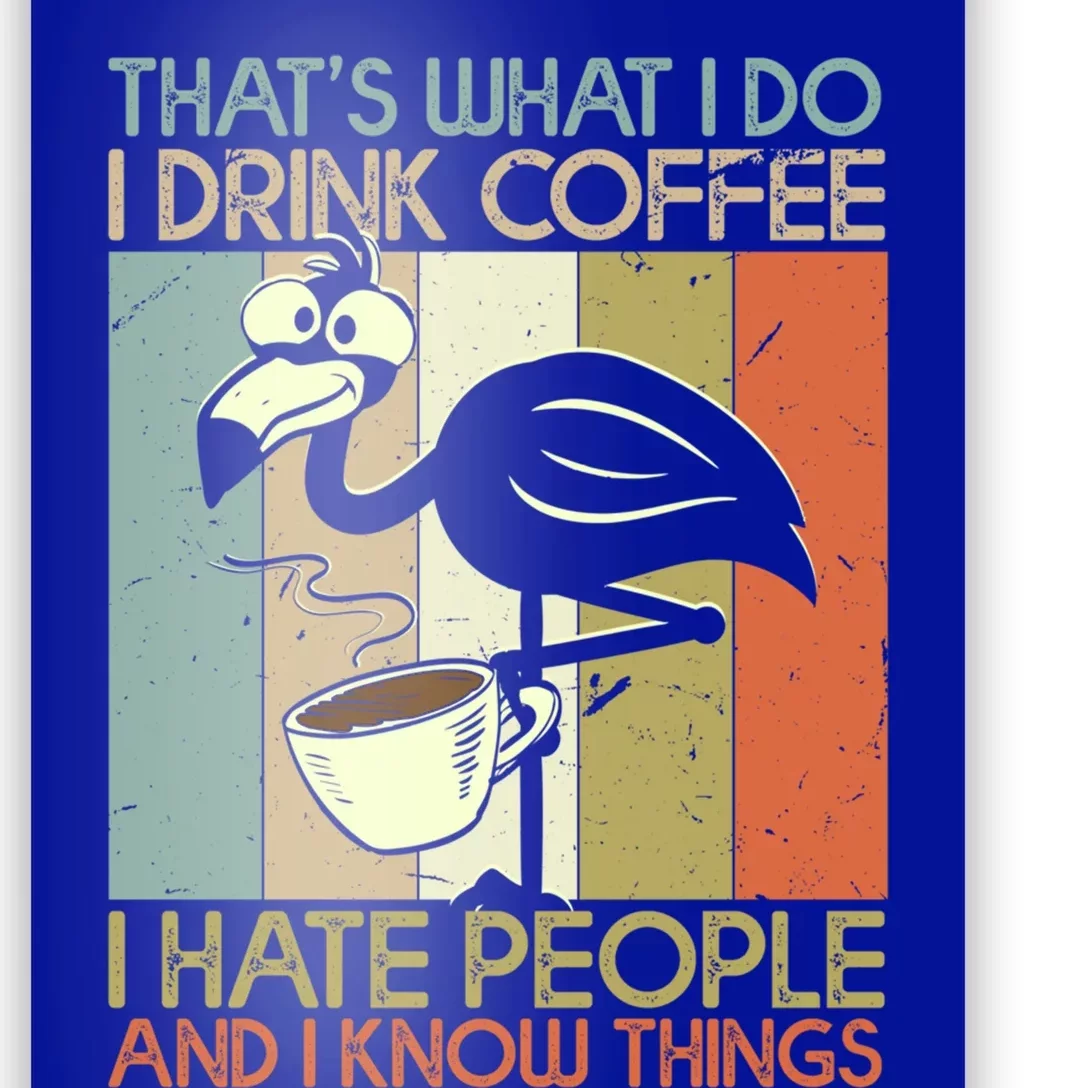 That's What I Do Coffee Hate People And Know Things Funny Gift Poster