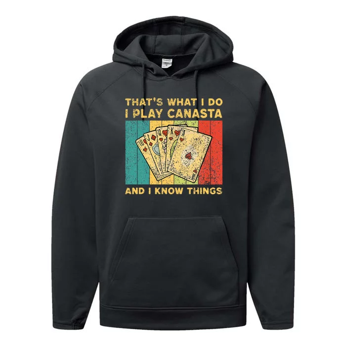 ThatS What I Do I Play Canasta Funny Canasta Card Game Performance Fleece Hoodie