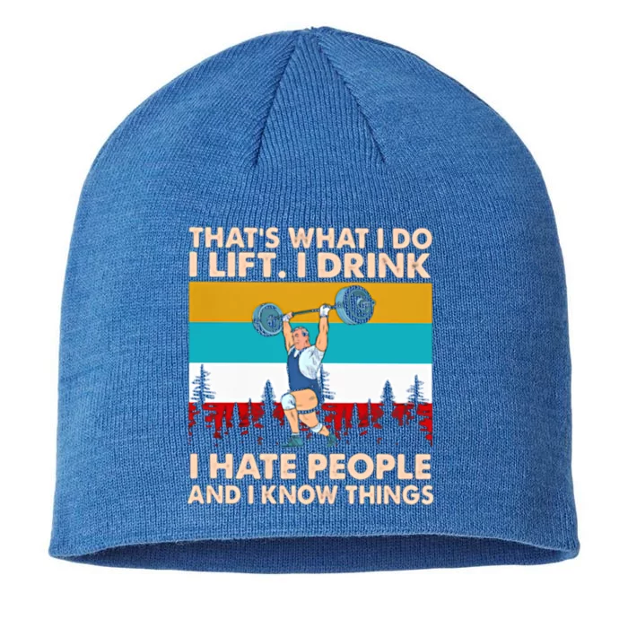 That’s What I Do I I Hate People And I Know Thing Great Gift 8 1/2in Sustainable Knit Beanie