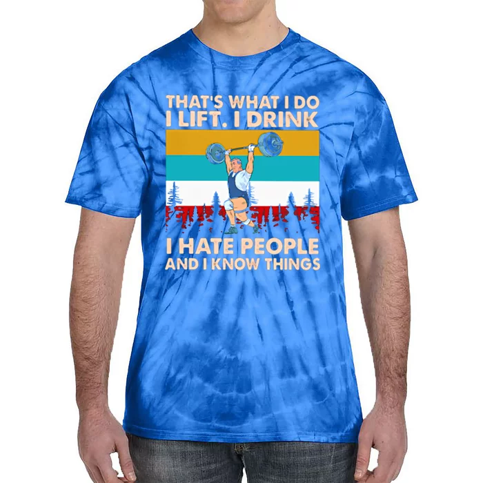 That’s What I Do I I Hate People And I Know Thing Great Gift Tie-Dye T-Shirt