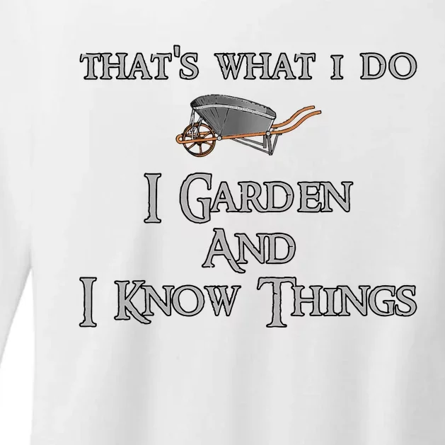 ThatS What I Do I Garden And I Know Things Womens CVC Long Sleeve Shirt