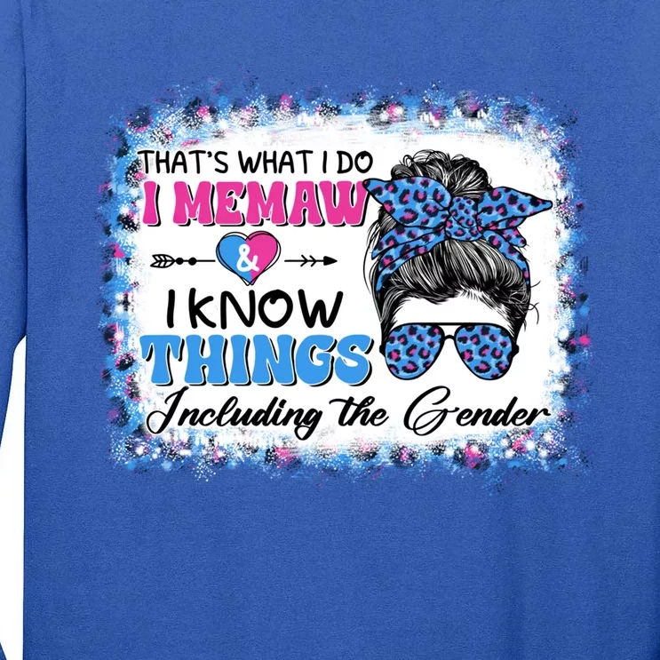 Thats What I Do I Memaw I Know Things Gender Reveal Cute Gift Tall Long Sleeve T-Shirt