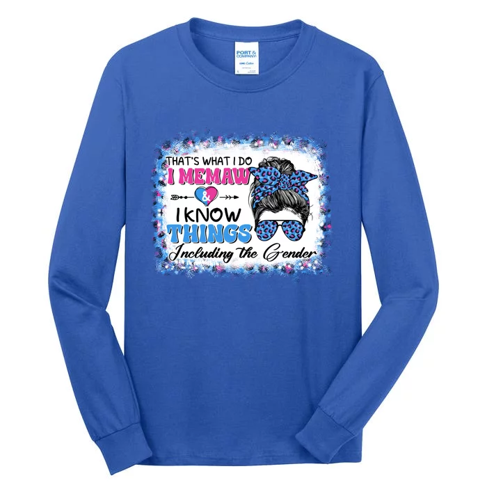 Thats What I Do I Memaw I Know Things Gender Reveal Cute Gift Tall Long Sleeve T-Shirt