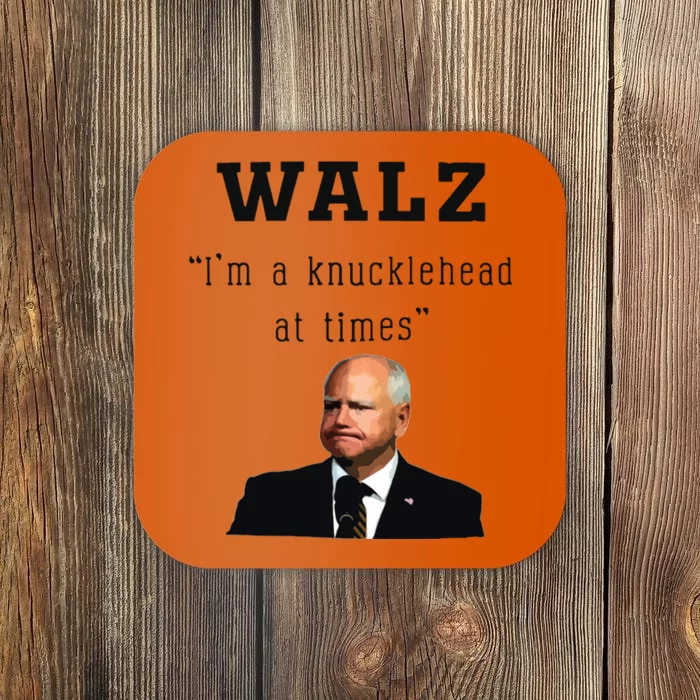 Tim Walz IM A Knucklehead Joke Coaster