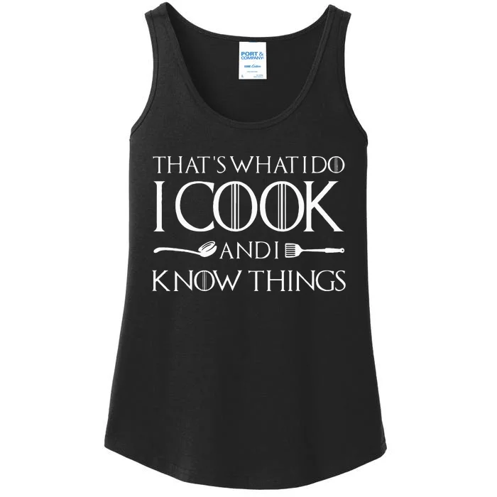 That's What I Do I Cook And I Know Things Culinary Chefs Day Ladies Essential Tank