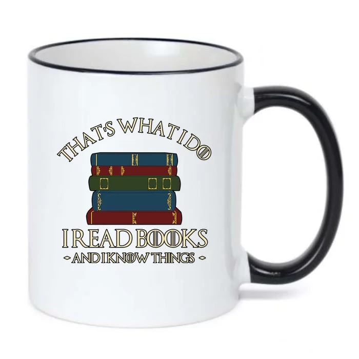 Thats What I Do I Read Books And I Know Things Black Color Changing Mug