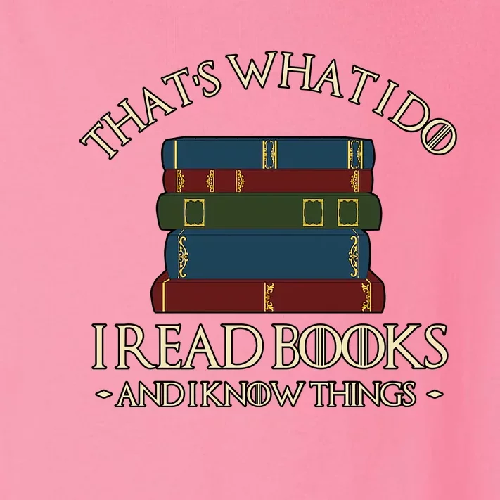 Thats What I Do I Read Books And I Know Things Toddler Long Sleeve Shirt