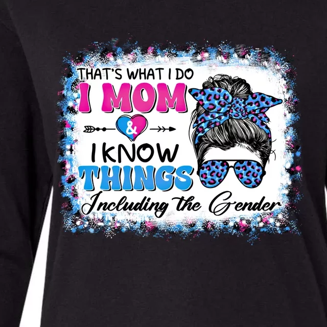 Thats What I Do I Mom I Know Things Gender Reveal Funny Gift Womens Cotton Relaxed Long Sleeve T-Shirt