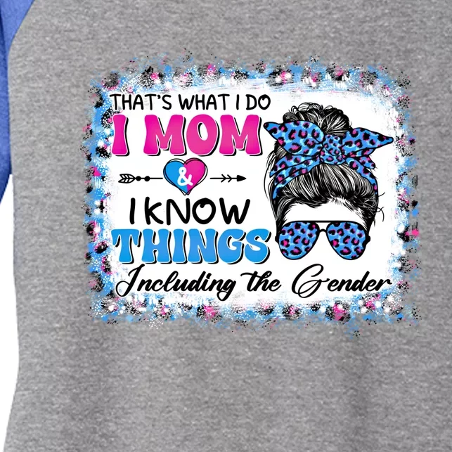 Thats What I Do I Mom I Know Things Gender Reveal Funny Gift Women's Tri-Blend 3/4-Sleeve Raglan Shirt