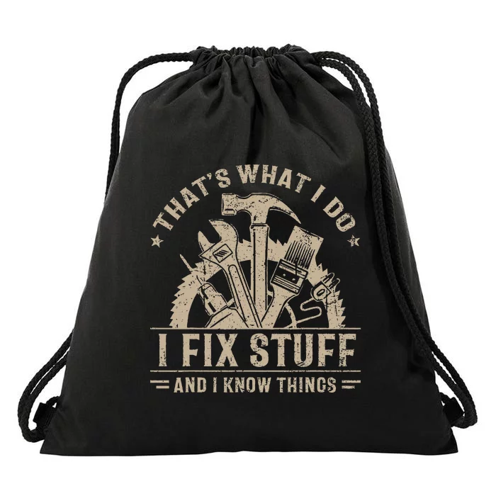 Thats What I Do I Fix Stuff And I Know Things Funny Vintage Drawstring Bag