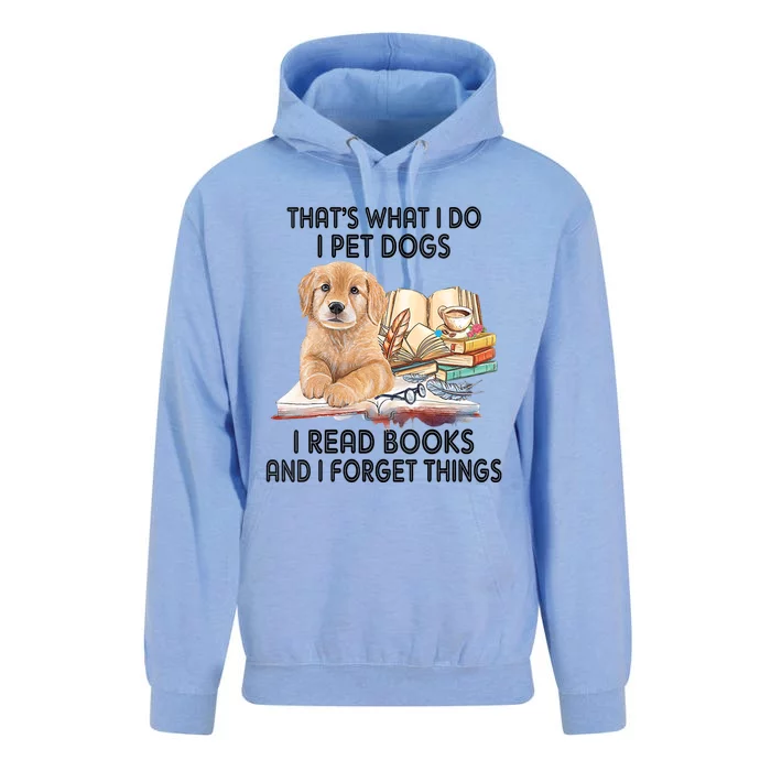 Thats What I Do I Pet Dogs I Read Books And I Forget Things Unisex Surf Hoodie