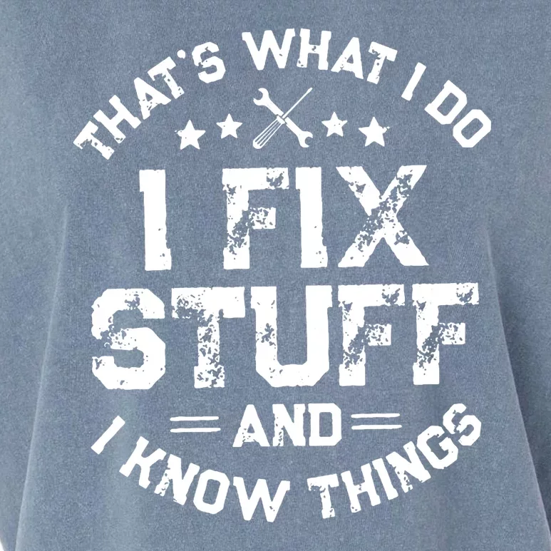 Thats What I Do I Fix Stuff And I Know Things Vintage Garment-Dyed Women's Muscle Tee