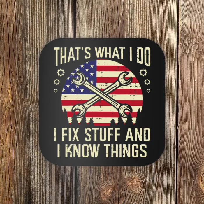 Thats What I Do Fix Stuff Usa Flag Car Mechanic Garage Coaster